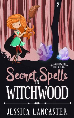 [Witchwood Cozy Mystery 02] • Secret Spells in Witchwood